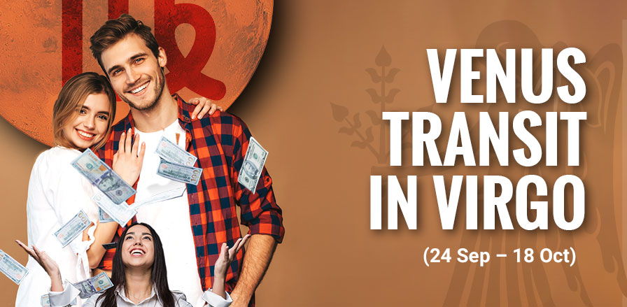 Venus Transit in Virgo (24 Sep â€“ 18 Oct)