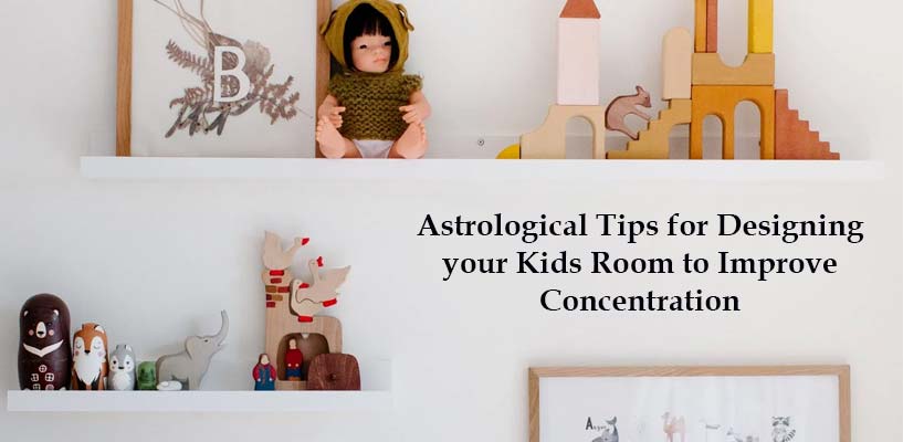 Astrological Tips for Designing your Kidsâ€™ Study Area to Improve Concentration