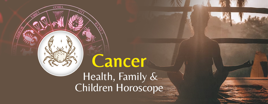   2023 Cancer Health, Family and Children Horoscope
