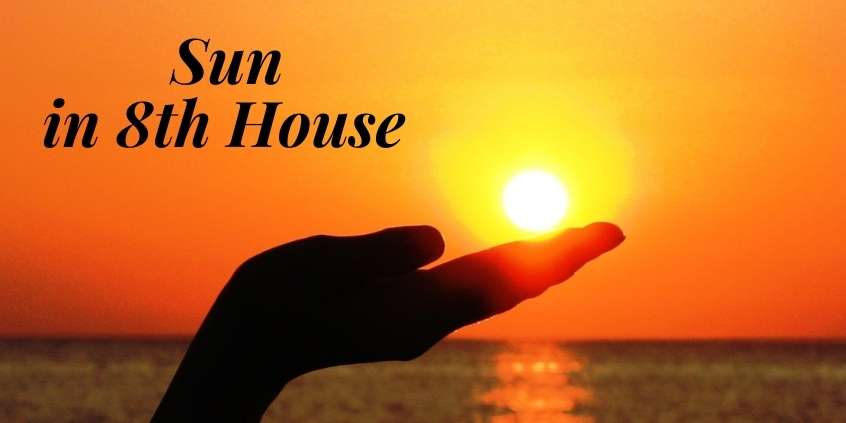 Sun in Eighth House â€“ Effects & Influence